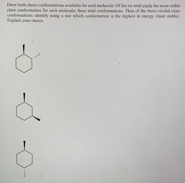 Solved Draw both chairs conformations available for each