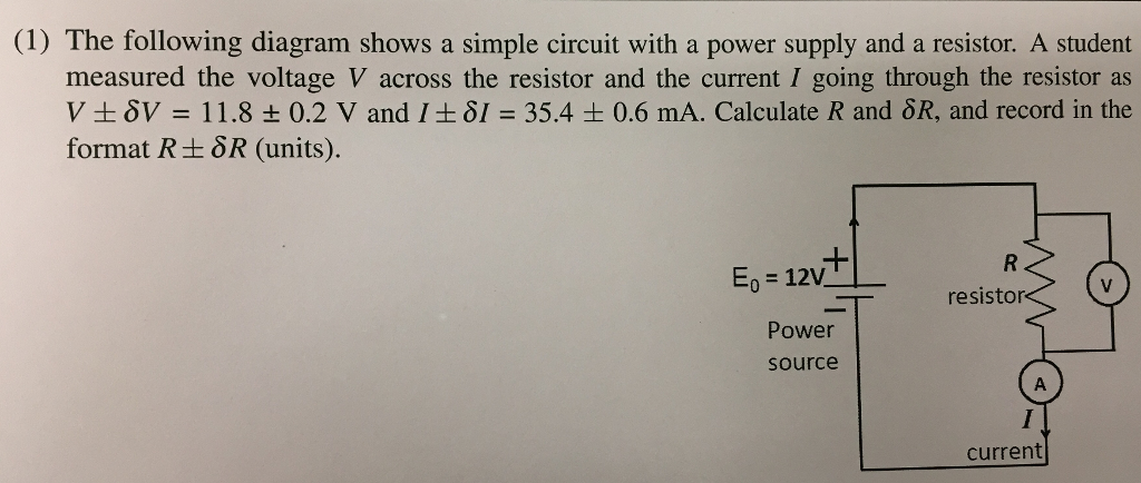 Solved (1) The following diagram shows a simple circuit with | Chegg.com