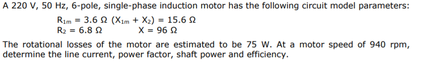 Solved A 220 V, 50 Hz, 6-pole, single-phase induction motor | Chegg.com