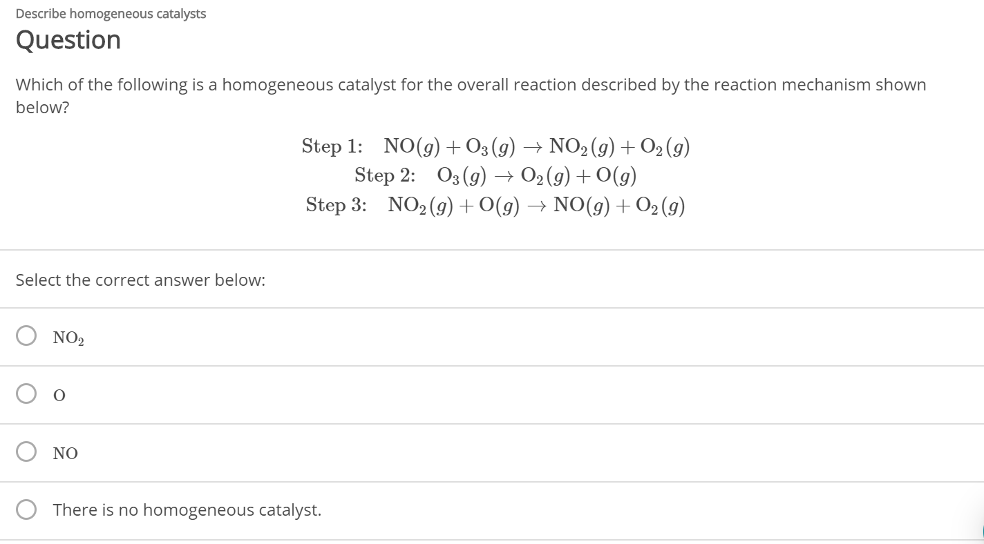 Solved Describe homogeneous catalysts Question Which of the