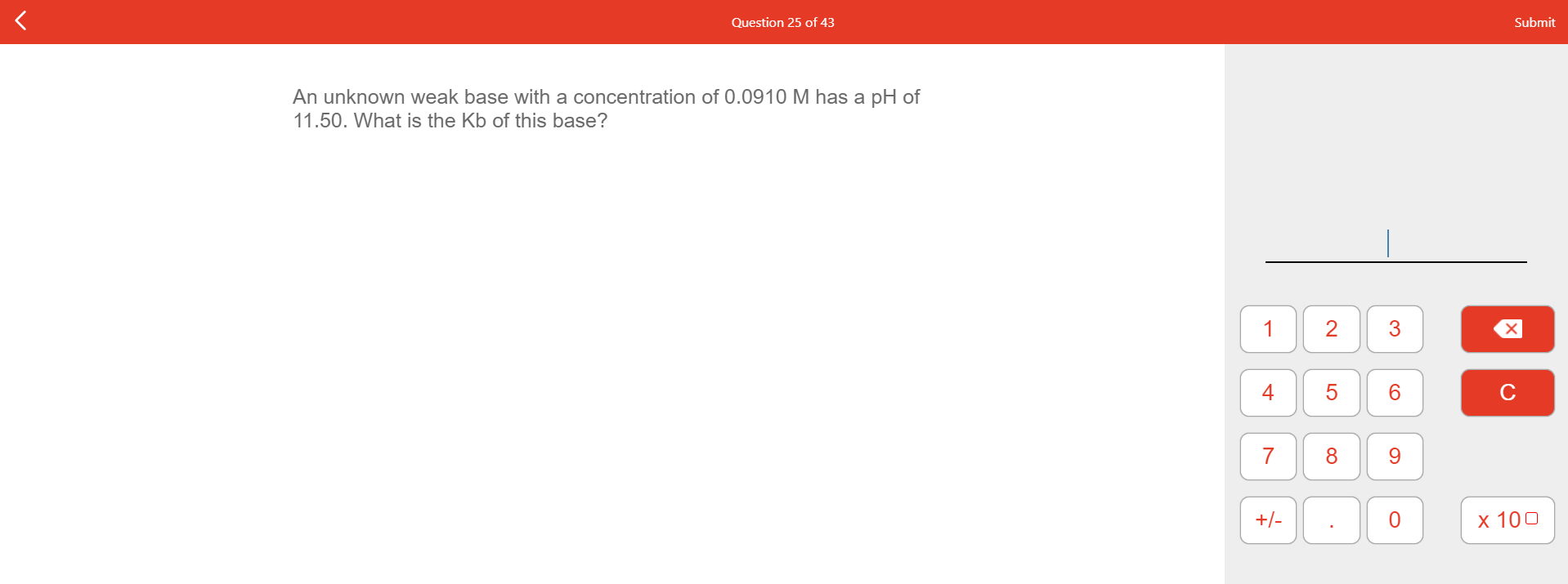 Solved Question 25 of 43 Submit An unknown weak base with a | Chegg.com