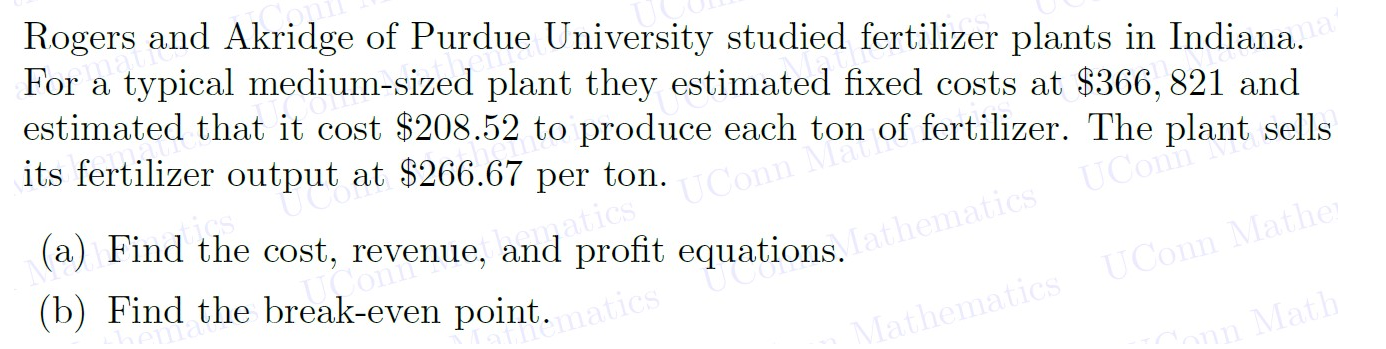 Rogers and Akridge of Purdue University studied fertilizer plants in Indiana. For a typical medium-sized plant they estimated