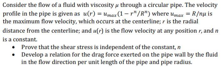 Solved Consider the flow of a fluid with viscosity u through | Chegg.com