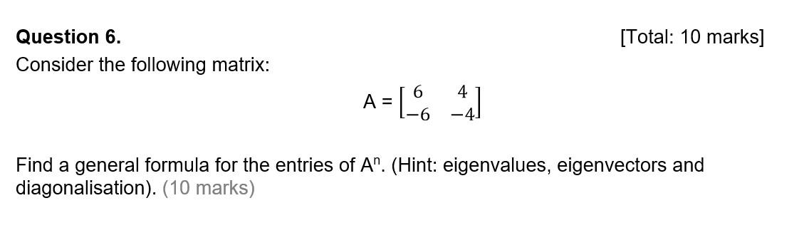 Solved [Total: 10 marks] Question 6. Consider the following | Chegg.com