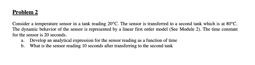 Solved Problem 2 Consider a temperature sensor in a tank | Chegg.com