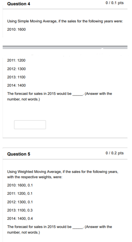 Solved Question 4 0/0.1 pts Using Simple Moving Average, if | Chegg.com