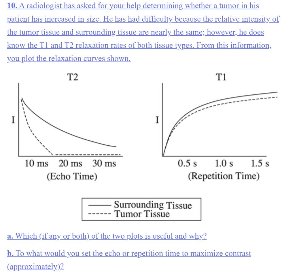 Solved 10. A Radiologist Has Asked For Your Help Determining | Chegg.com
