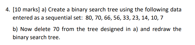 Solved 4. [10 marks) a) Create a binary search tree using | Chegg.com