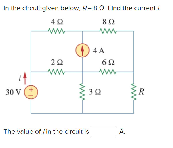 Solved In the circuit given below, R = 8 Ω. Find the current | Chegg.com