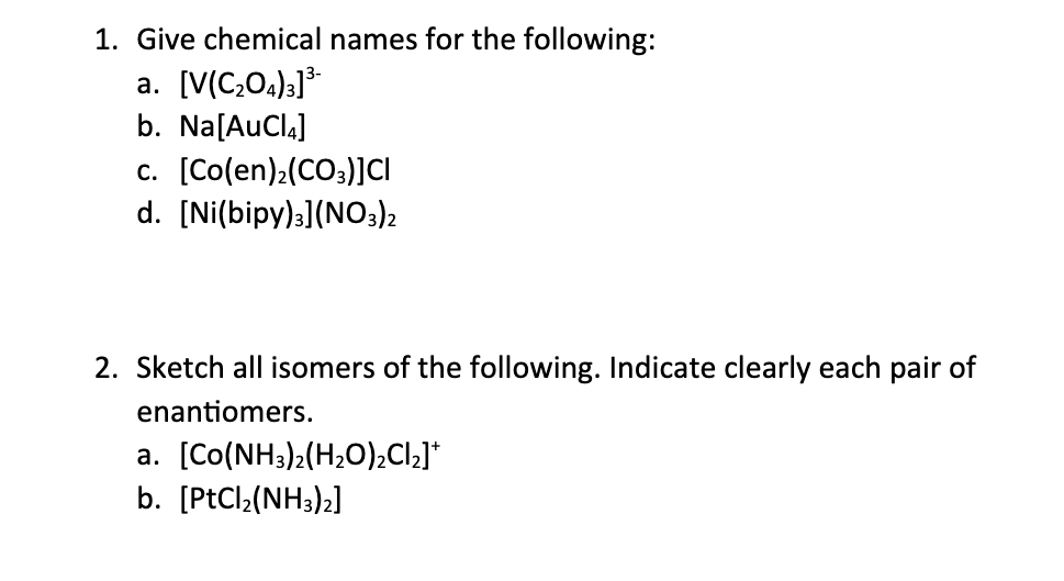 Solved 1 Give Chemical Names For The Following A 6003