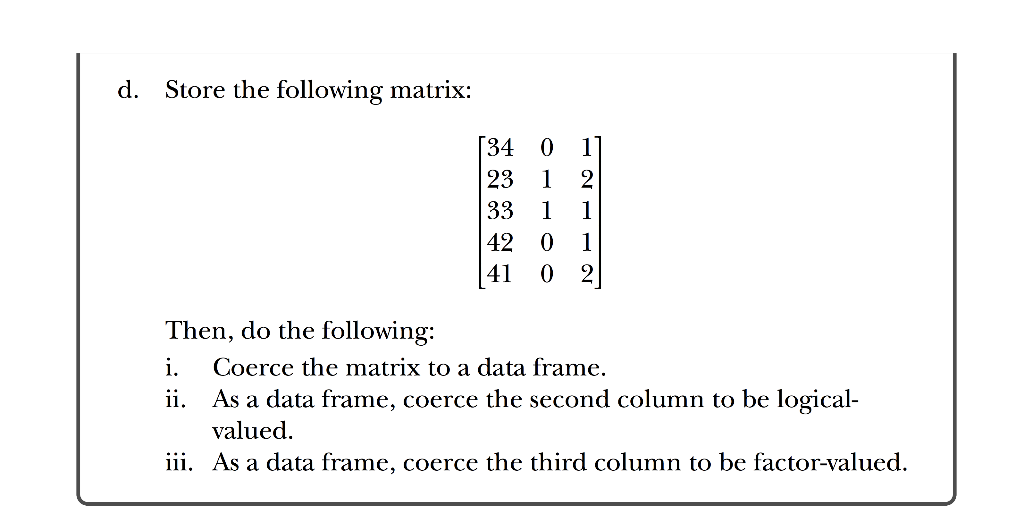 Matrix Store Method Solved d. Store the following matrix: [34 0 1 23 1 2 33 1 1 | Chegg.com