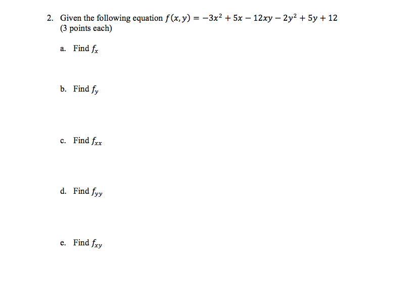 Solved 2 Given The Following Equation F X Y 3x2 5x Chegg Com