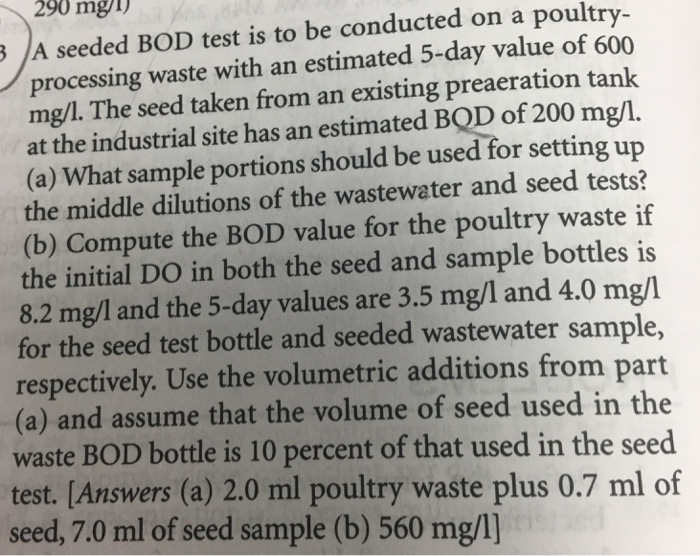 Solved 290 mgl) A seeded BOD test is to be conducted on a | Chegg.com