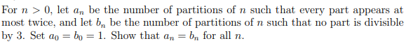 Solved For n 0, let a, be the number of partitions of n such | Chegg.com