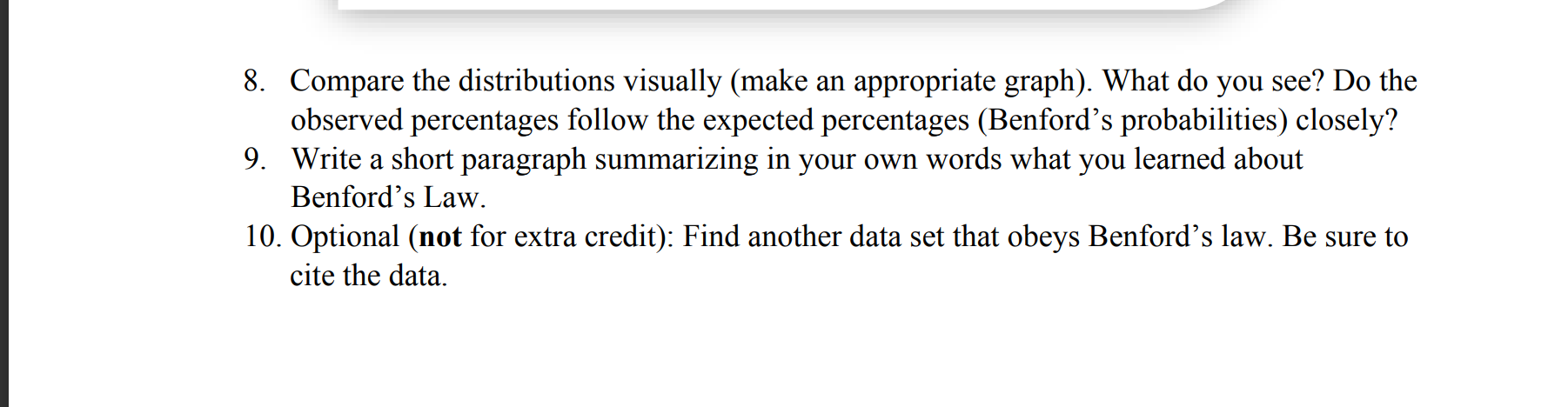 Solved 8. Compare the distributions visually (make an | Chegg.com