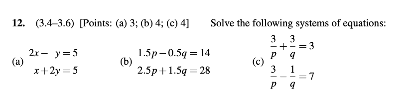 Solved 12. (3.4-3.6) [Points: (a) 3; (b) 4; (c) 4] Solve The | Chegg.com