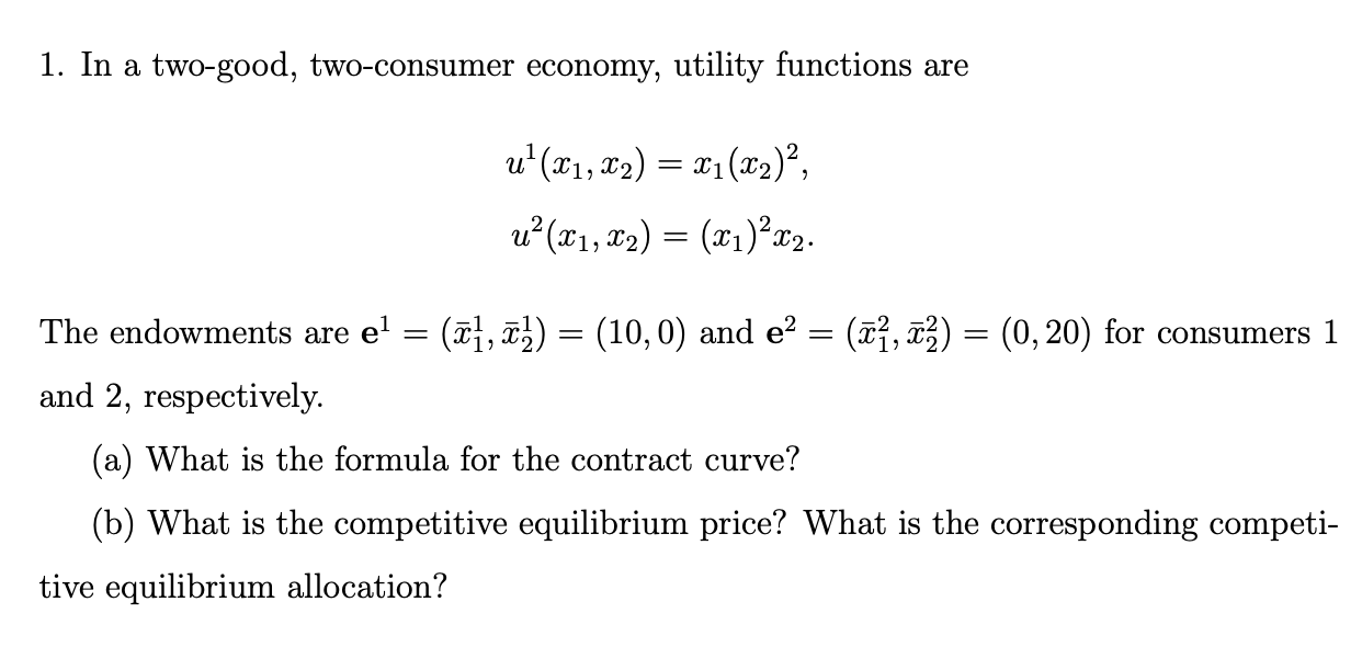 solved-1-in-a-two-good-two-consumer-economy-utility-chegg