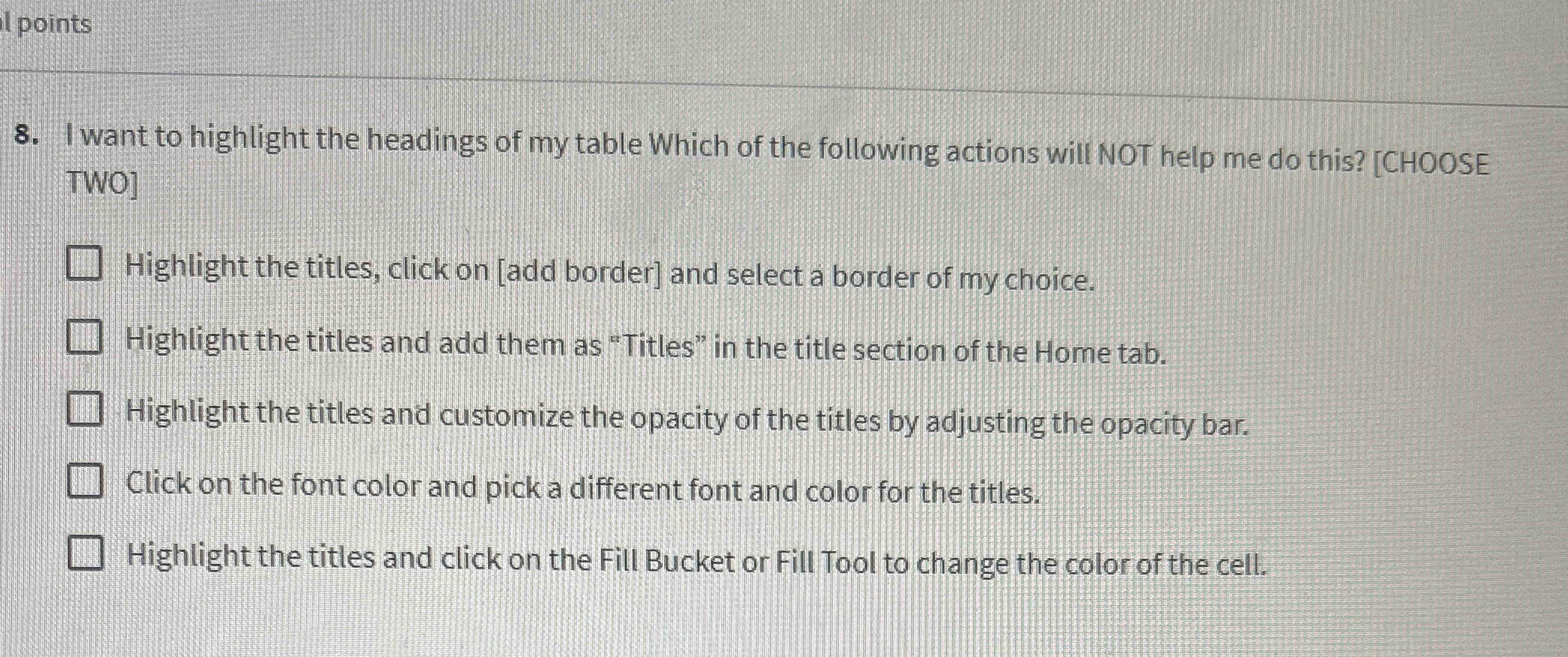 Solved I want to highlight the headings of my table Which of