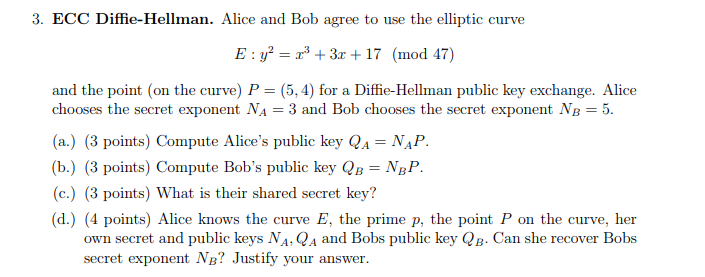 Solved 3 Ecc Diffie Hellman Alice And Bob Agree To Use The