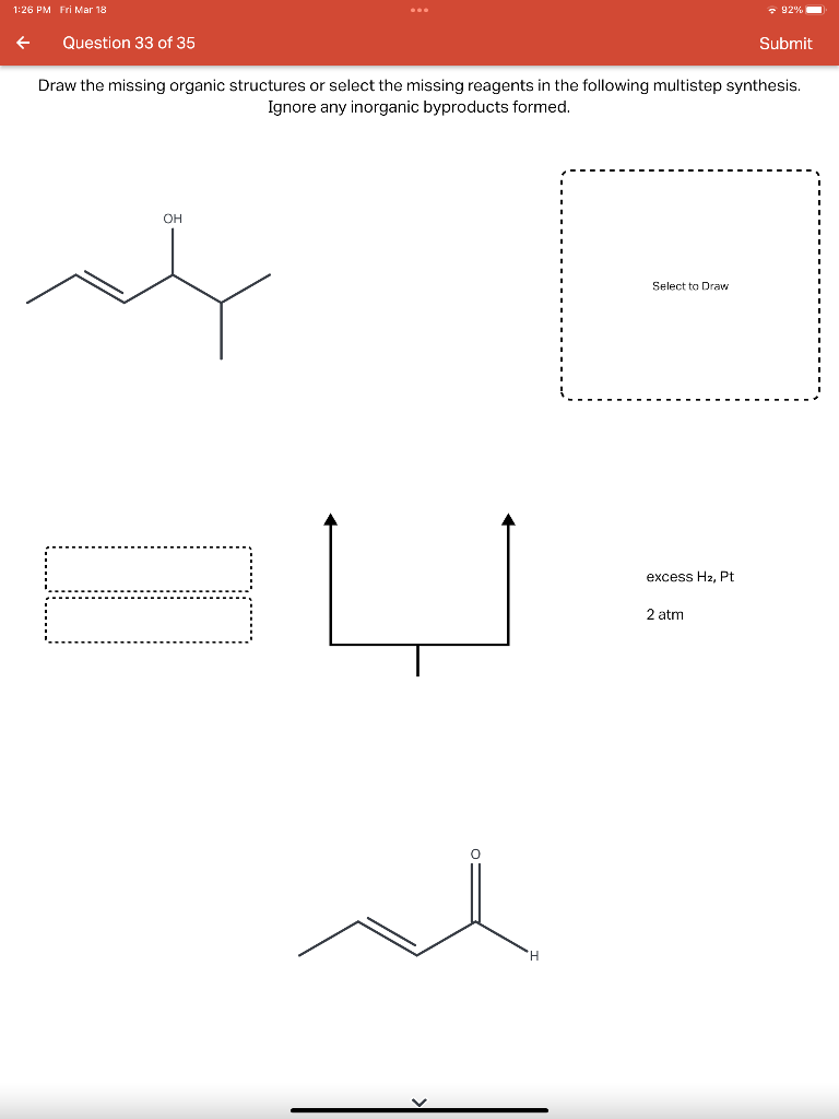 Solved Draw the missing organic structures or select the