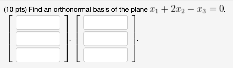 solved-10-pts-find-an-orthonormal-basis-of-the-plane-x1-chegg