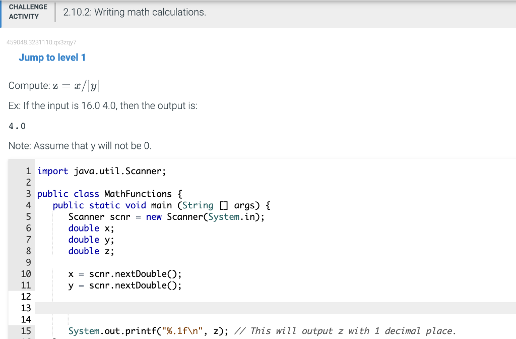 Solved Jump to level 1 Compute: z=x/∣y∣ Ex: If the input is 