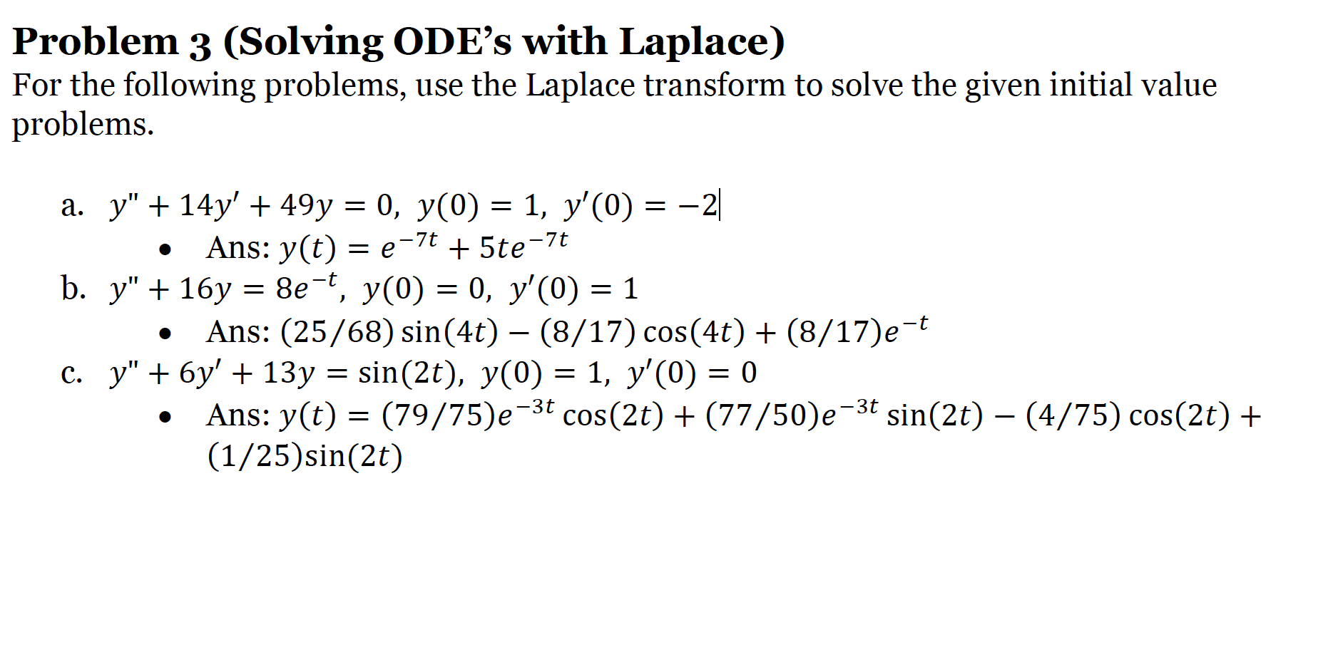 Solved Problem 3 (Solving ODE's with Laplace) For the | Chegg.com