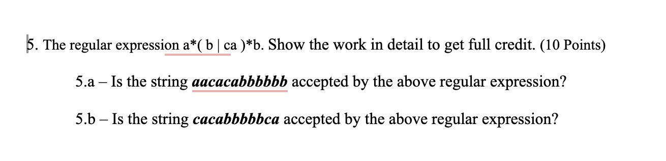 Solved 5. The Regular Expression A∗( B∣ca)∗ B. Show The Work | Chegg.com