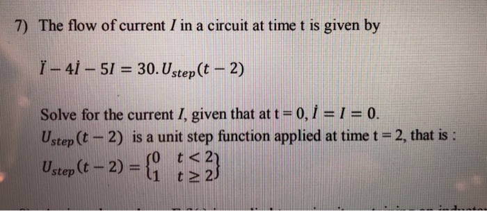 Solved 7) The flow of current I in a circuit at time t is | Chegg.com