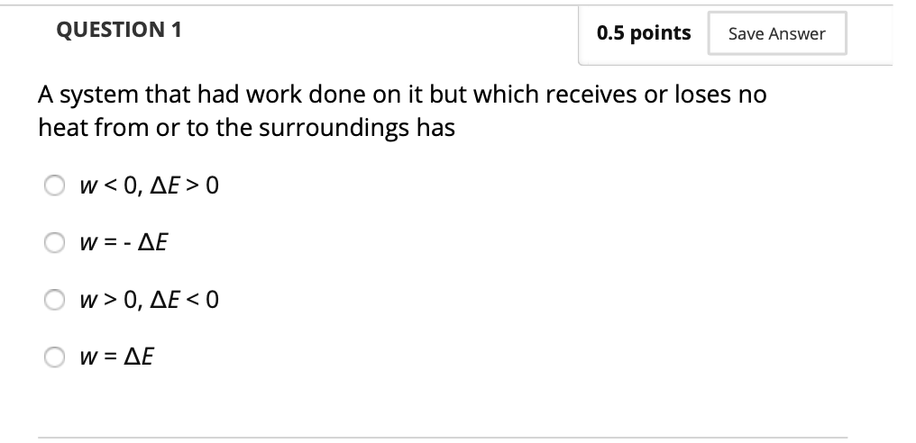 Solved QUESTION 1 0.5 points Save Answer A system that had | Chegg.com