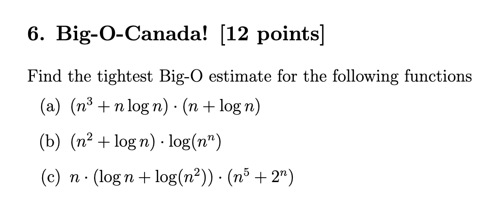 Solved 6 Big O Canada [12 Points ] Find The Tightest Big O