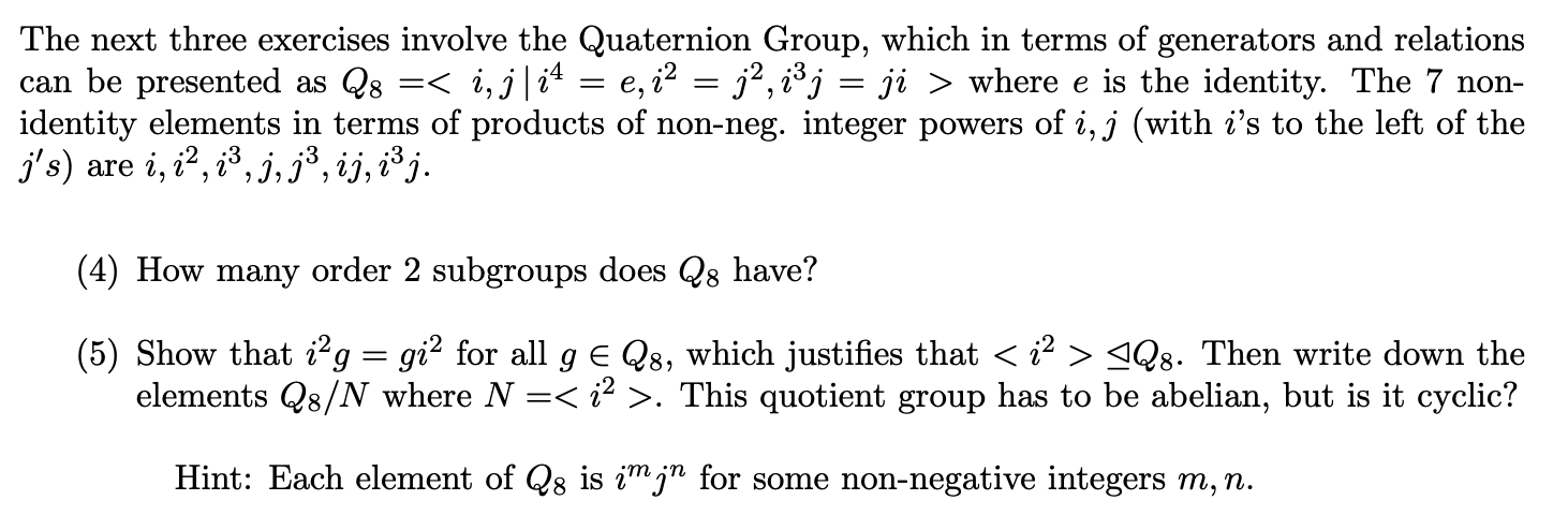 Solved The next three exercises involve the Quaternion | Chegg.com
