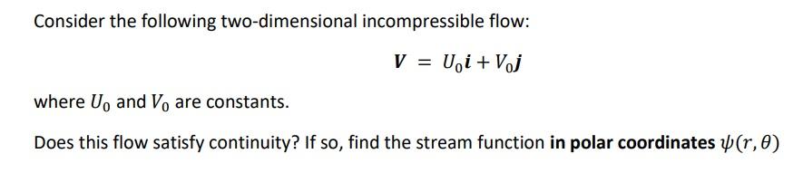 Solved Consider The Following Two-dimensional Incompressible | Chegg.com