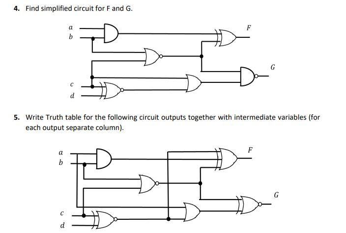 Solved 4. Find simplified circuit for F and G. 5. Write | Chegg.com