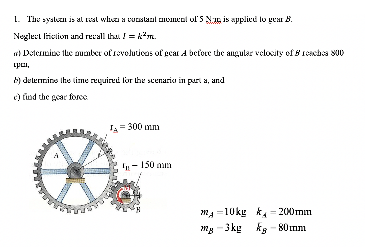 Solved 1. The system is at rest when a constant moment of 5 | Chegg.com