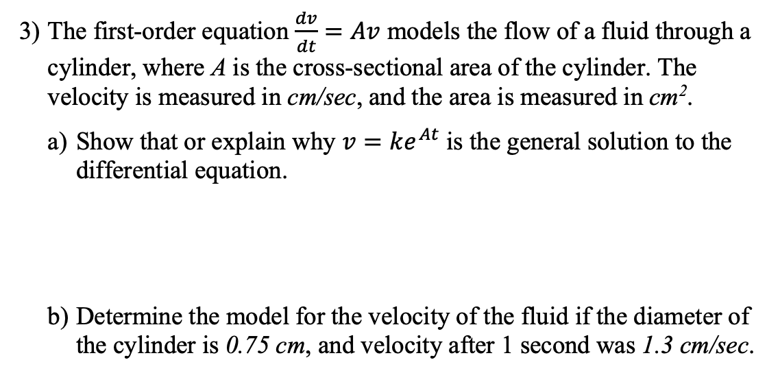 dv = dt 3) The first-order equation Av models the | Chegg.com