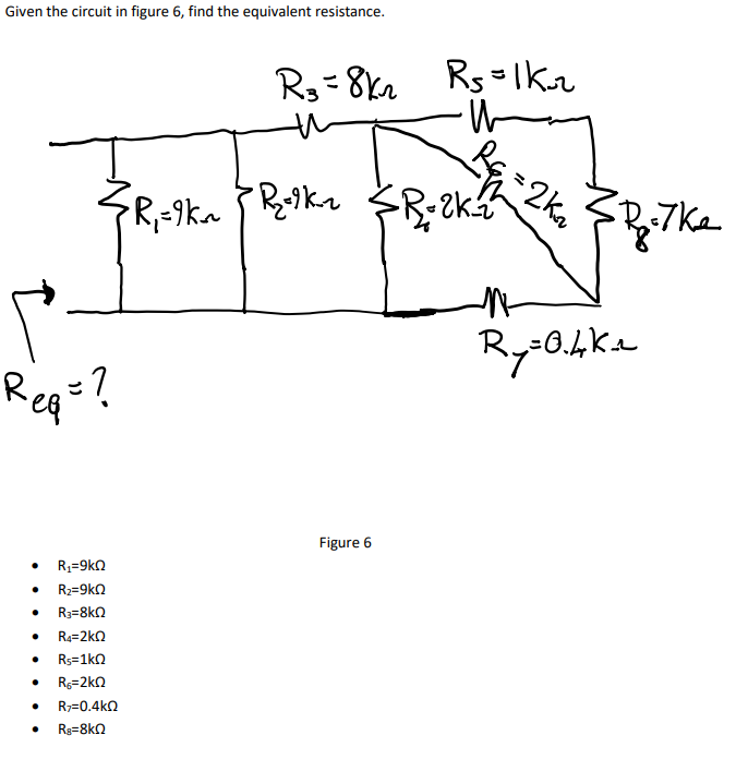 Solved Given the circuit in figure 6 , find the equivalent | Chegg.com