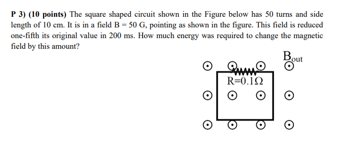 Solved P 3) (10 points) The square shaped circuit shown in | Chegg.com