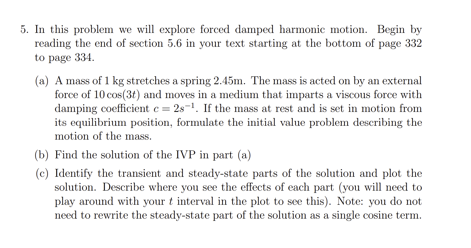 Solved 5. In this problem we will explore forced damped | Chegg.com