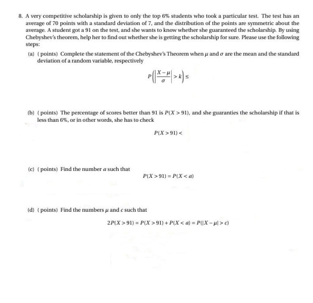 8. A very competitive scholarship is given to only the top 6% students who took a particular test. The test has an
average of
