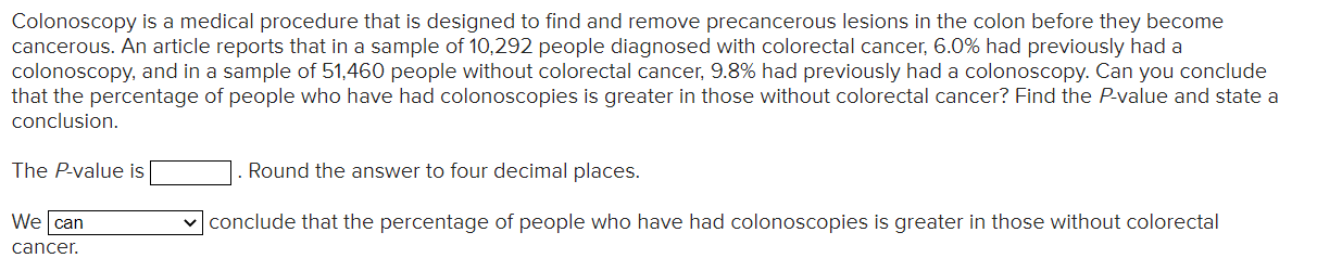 Solved Colonoscopy is a medical procedure that is designed | Chegg.com