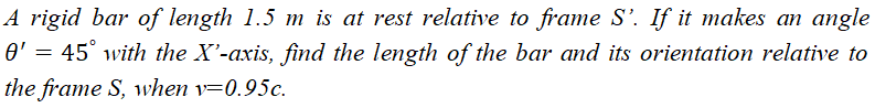 Solved A Rigid Bar Of Length 1.5 M Is At Rest Relative To 