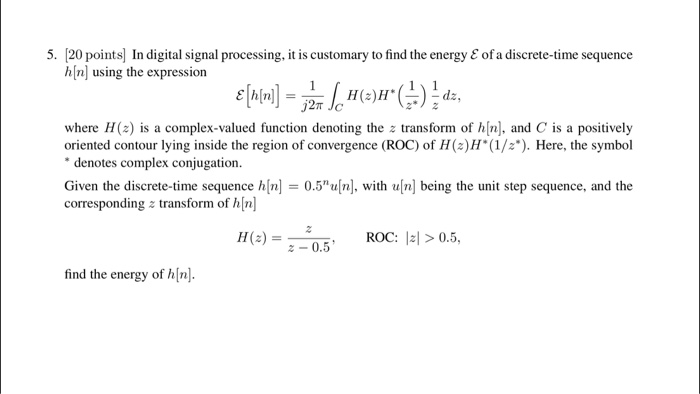 Solved In digital signal processing, it is customary to find | Chegg.com