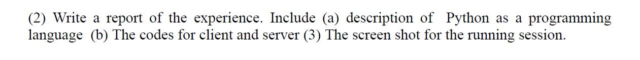 Solved (2) Write a report of the experience. Include (a) | Chegg.com