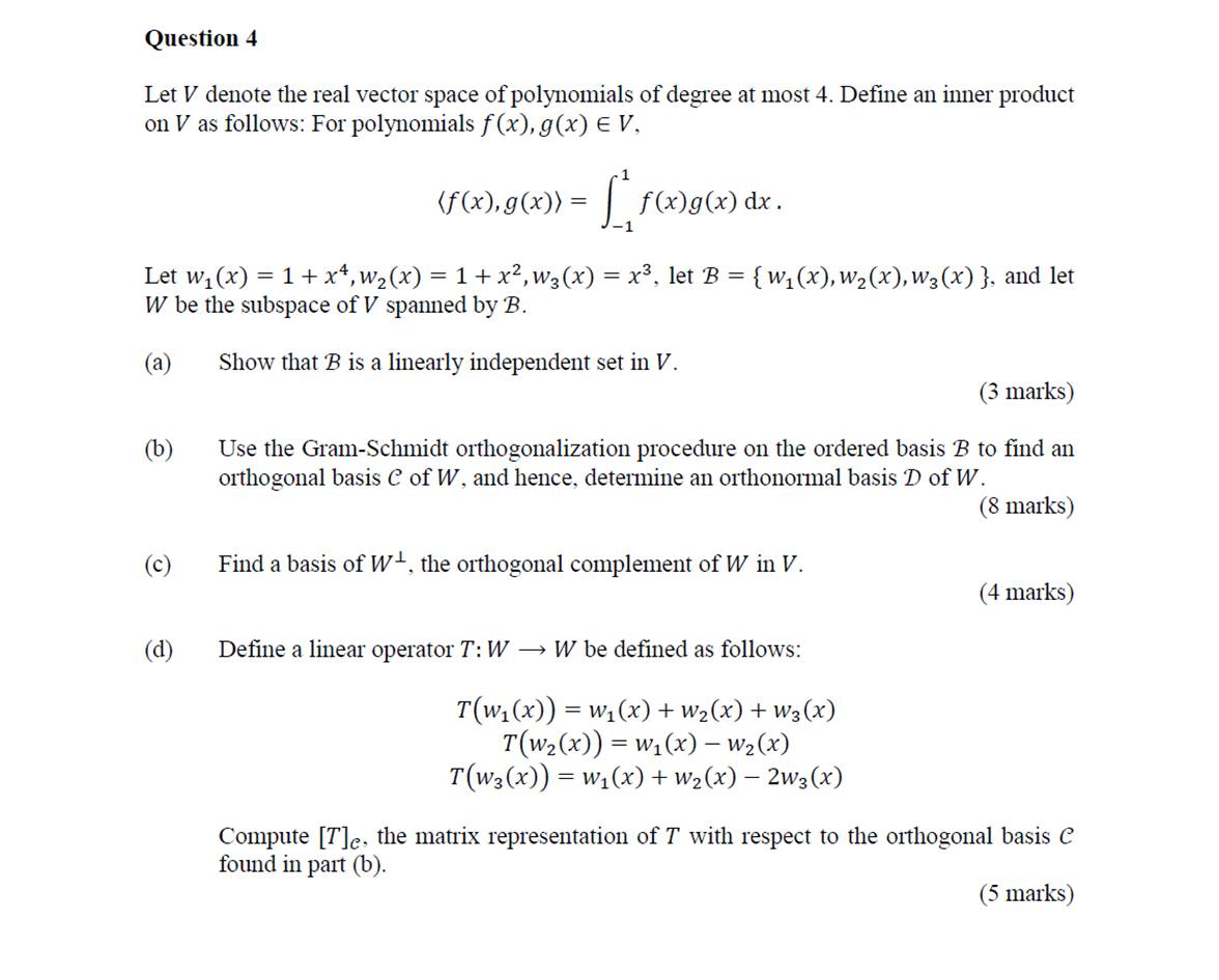 Solved Question 4 Let V Denote The Real Vector Space Of P Chegg Com