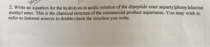 Solved 2. Write an equation for the hydrolysis in acidic | Chegg.com