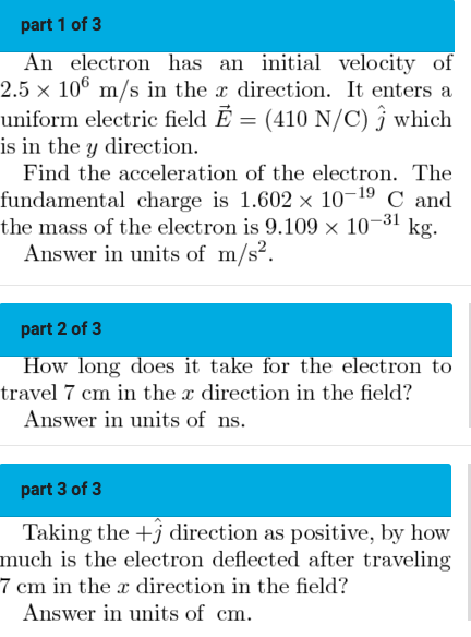 Solved Part 1 Of 3 An Electron Has An Initial Velocity Of Chegg Com