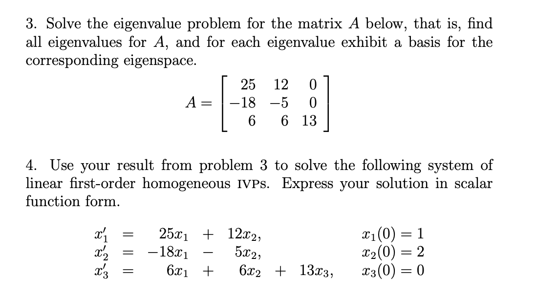 Solved 3. Solve the eigenvalue problem for the matrix A | Chegg.com