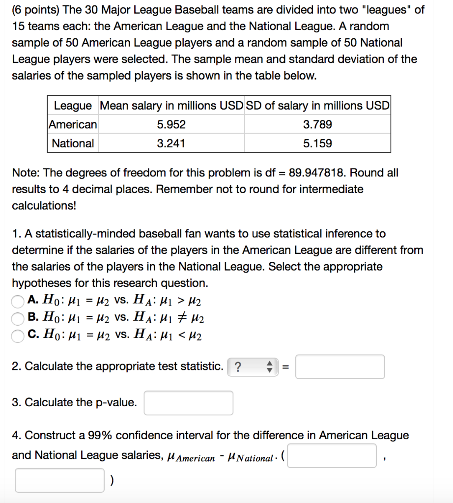 Solved (6 points) The 30 Major League Baseball teams are | Chegg.com