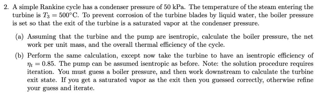 Solved 2 A Simple Rankine Cycle Has A Condenser Pressure Of Chegg